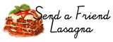 Send a Friend Lasagna